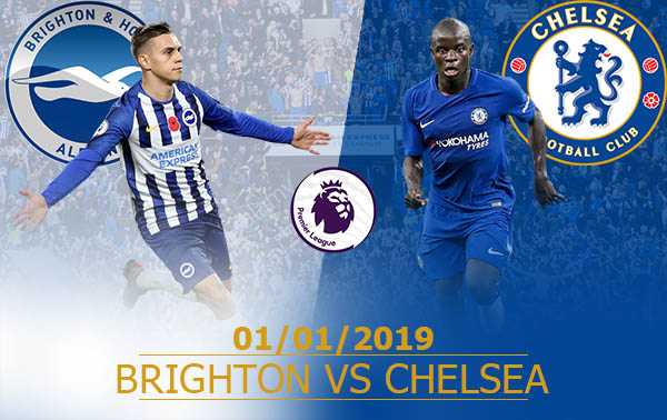 Nhận định Brighton vs Chelsea: 19h20, 01/01/2020, Ngoại Hạng Anh